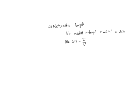 exercice-a-barge-has-a-uniform-rectangular-cross-section-of-width-2l-and-vertical-draft-of-height-has-in-figure-determinea-tho-metacentric-height-for-a-small-tilt-angle-andb-the-range-of-rat-96475