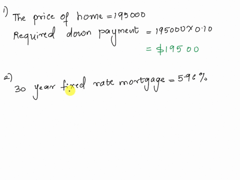 20-pts-the-price-of-a-home-is-195000-the-bank-requires-10-down-pavmentand-lwo-polnts-al-the-time-of-closing-the-cost-of-the-home-financed-with-30-year-fixed-rate-mortgage-at-596-find-he-requ-74164