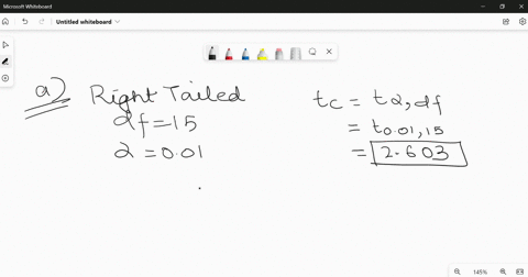 complete-parts-a-through-c-below-determine-the-critical-values-for-a-right-tailed-test-of-a-population-mean-at-the-001-level-of-significance-with-15-degrees-of-freedom-b-determine-the-critic-04859