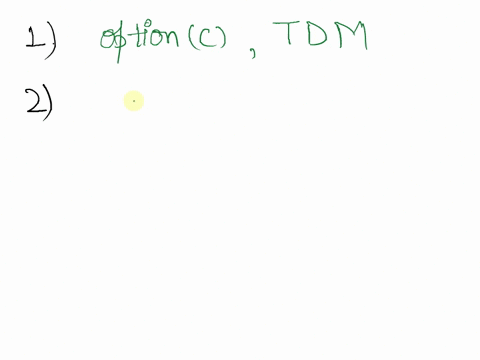 it-is-required-to-send-information-with-minimum-bandwidth_-then-we-use-massive-mimo_-ofdm-tdm-none-of-the-above-one-of-the-following-criteria-should-be-determined-by-you-ifyou-will-work-in-m-94253