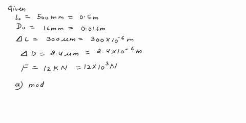 2-this-exam-is-open-book-and-notes-problem135pts-a-500-mm-long16-mm-diameter-rod-made-of-homogenousisotropic-material-is-observed-to-increase-in-length-by-300-um-and-to-decrease-in-diameter-33264