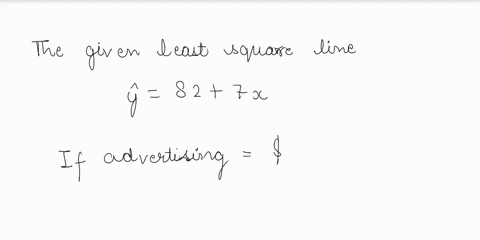 line827-a-regression-analysis-between-sales-y-in-1000and-advertising-x-in-100-resulted-in-the-following-least-squares-athis-implies-that-if-advertising-is-900-then-the-predicted-amount-of-sa-78271