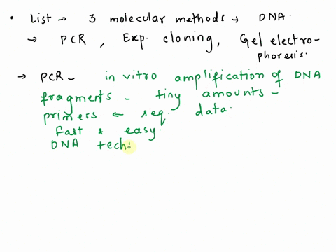 just-need-help-understanding-b-6-a-list-and-describe-3-molecular-methods-used-to-analyze-dna-in-the-laboratory-dna-cloning-makes-multiple-identical-copies-pcr-technique-uses-the-ability-of-d-86714