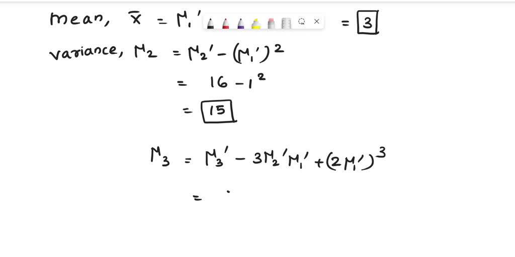 The first three moments of a distribution about the value 2 of a