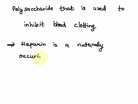 18-which-of-the-following-polysaccharides-is-used-to-inhibit-blood-clotting-heparin-b-chitin-amylopectin-d-hyaluronic-acid-out-0f-question-73138