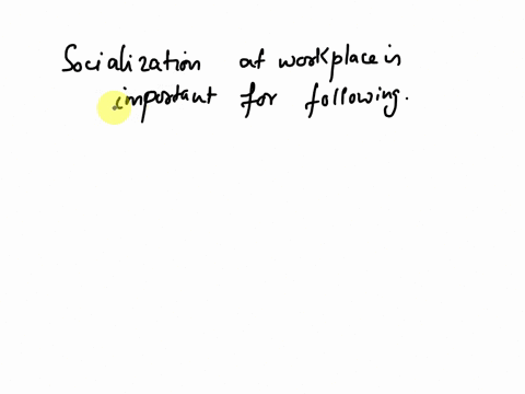 for-successful-organizations-a-key-component-is-the-socialization-process-it-is-the-process-of-taking-someone-who-was-previously-not-connected-to-an-organization-and-making-them-part-of-the-99841