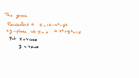 find-the-volume-of-the-indicated-region-3-the-region-bounded-by-the-paraboloid-z-16-x2-y2-and-the-xy-plane-41877