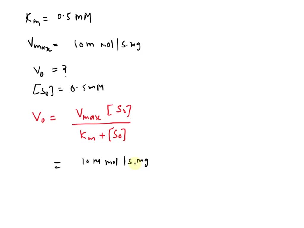 SOLVED An enzyme has a Vmax of 10 mmol/sÂ·mg. The MichaelisMenten