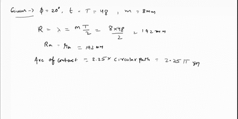 question-3-each-of-2-gears-in-a-mesh-has-48-teeth-and-a-module-of-8-mm-the-teeth-are-of-20involute-profile_-the-arc-of-contact-is-225-times-the-circular-pitch-determine-the-addendum-38102