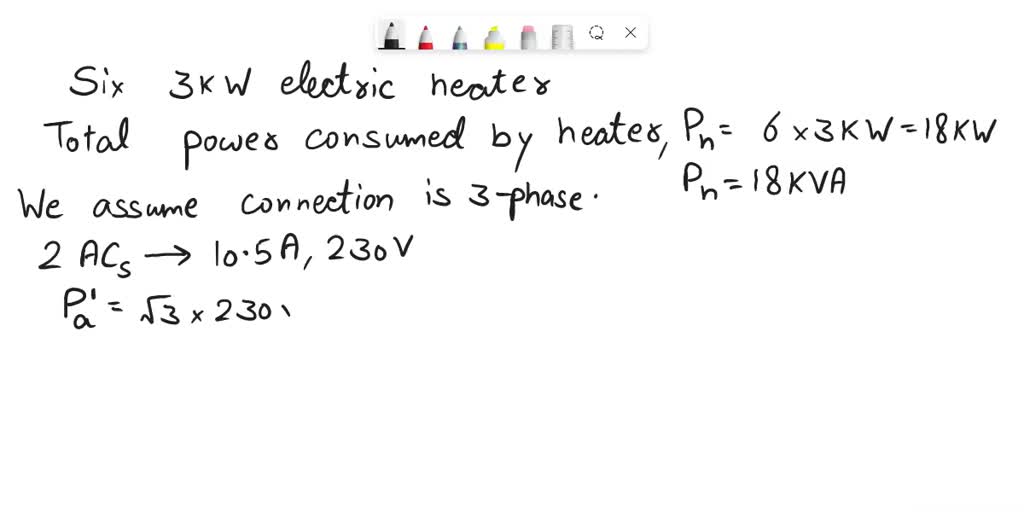 10. A onefamily dwelling has six 3kW electric wall heaters (with