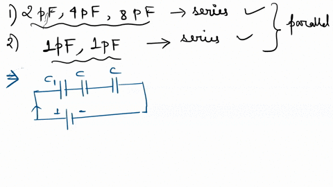 if-the-capacitors-of-2pf4pf8pf-are-connected-in-series-and-then-connected-in-parallel-to-the-series-combination-of-2-capacitors-each-of-1-pf-then-find-the-total-capacitance-of-the-circuit