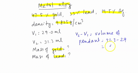 a-metal-alloy-pendant-is-475-gold-33-lead-and-195-silver-its-density-is-9825-gcm3-a-metal-alloy-pendant-is-added-to-a-graduated-cylinder-filled-with-290-ml-of-water-the-volume-rises-to-313-m-18691