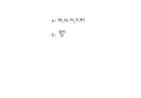 explain-what-the-mean-is-the-formula-and-calculate-it-for-the-following-set-of-numbers-59-32-74-19-84