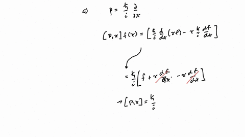 a-show-explicitly-that-x-p-ih-ie-that-the-momentum-operator-ph-iox-does-not-commute-with-position-hint-apply-the-commutator-xpxp-px-to-an-arbitrary-function-fx-b-a-quantum-mechanical-problem-64042