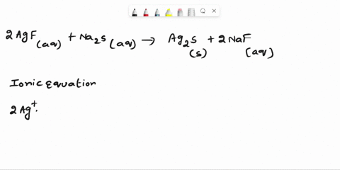 the-following-chemical-reaction-takes-place-in-aqueous-solution-2agfaqna2saqag2ss2naf-aq-write-the-net-ionic-equation-for-this-reaction-50265