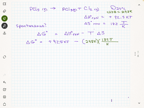 for-the-reaction-pcl5-g-pcl3-g-cl2-g-hrxn-925-kj-srxn-182-jk-at-25oc-is-the-reaction-spontaneous-at-250oc-at-which-temperature-spontaneity-may-change-a-the-reaction-is-spontaneous-at-25-oc-i-94198