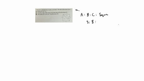 3-a-square-is-divided-into-3-parts-a-b-and-c-the-ratio-of-the-area-of-b-to-the-area-of-mathrmc-is-3-8-a-find-the-ratio-of-the-area-of-a-to-the-area-of-b-to-the-area-of-c-b-the-area-of-c-is-32-mathrmcm