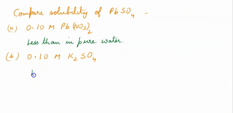compare-the-solubility-of-lead-sulfate-in-each-of-the-following-aqueous-solutions-clear-all-010-m-pbno32-more-soluble-than-in-pure-water-010-mk2so4-similar-solubility-as-in-pure-water-010-m-42134