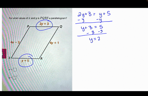 for-what-values-of-and-y-is-pqrs-a-parallelogram-2y-3-4x-3-4y-1-s-y-5-52693
