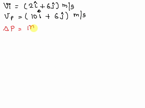 a-body-of-mass-5-kg-is-moving-with-velocity-of-v-2i6j-s-at-t0-after-time-t2-velocity-of-body-is-10i6j-then-change-in-momentum-of-body-is-01277
