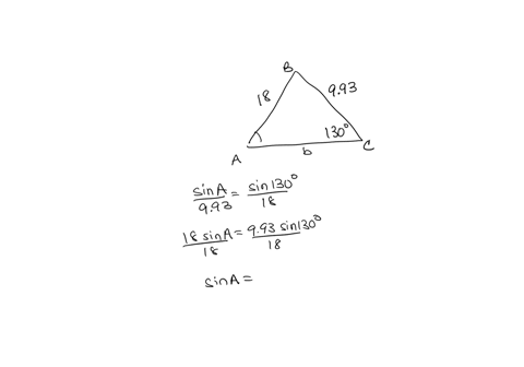 given-c-130-degrees-a993-and-c18-use-the-law-of-sines-to-solve-the-triangle-if-possible-for-the-value-of-b-if-two-solutions-exist-find-both-round-answer-to-two-decimal-places-35434