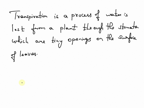 transpiration-is-a-modified-process-of-evaprotion-controlled-by-the-protoplasm-true-or-false-35157