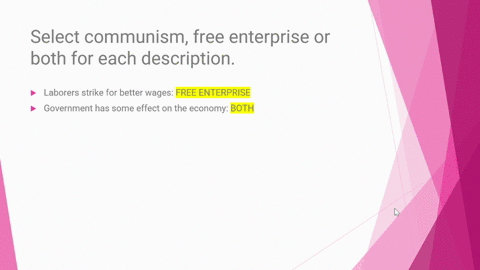 select-communism-free-enterprise-or-both-for-each-description-laborers-strike-for-better-wages-government-has-some-effect-on-the-economy-producers-set-wages-consumers-decide-what-is-produced-75018