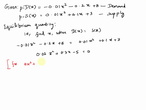 the-demand-function-for-a-certain-commodity-is-given-by-pdx-001x2-02x8-and-the-corresponding-supply-function-is-given-by-psx001x2-01x3-where-p-is-expressed-in-dollars-and-x-is-measured-in-un-71272