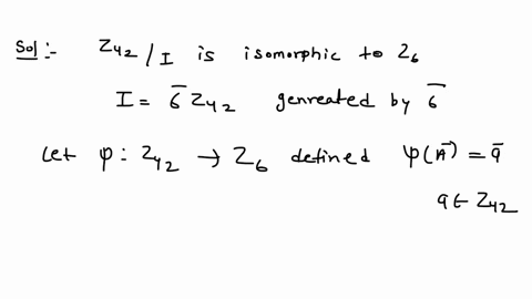q7-3-points-let-i-6-z42-be-the-principal-ideal-of-z42-generated-by-6-prove-that-z42-i-is-isomorphic-to-z-using-the-factorization-theorem-and-the-first-isomorphism-theorem-hint-first-consider-45506