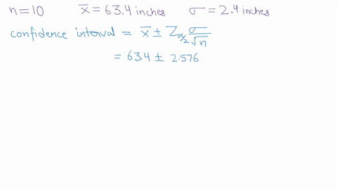 provide-an-appropriate-response-_-in-a-sample-of-10-randomly-selected-women-it-was-found-that-their-mean-height-was-634-inches_-from-previous-studies-it-is-assumed-that-the-standard-deviatio-00757