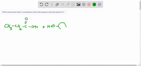 what-is-the-product-when-1-cyclohexanol-reacts-with-propanoic-acid-with-catalytic-h-17174