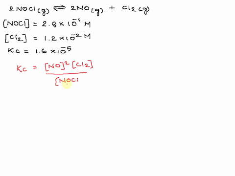 at-35c-the-equilibrium-constant-for-the-reaction-2nocig-2nolg-clzlg-is-kc-16-10-5-an-equilibrium-mixture-was-found-to-have-the-following-concentrations-of-clz-and-noci-clz-12-10-2-m-noci-28-52571