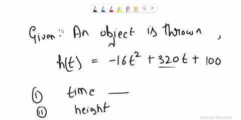 an-object-is-thrown-t-seconds-after-it-is-thrown-its-height-is-given-by-ht-16t2-320t-100-feet-the-object-reaches-its-highest-point-after-seconds-the-objects-maximum-height-is-feet_-22363