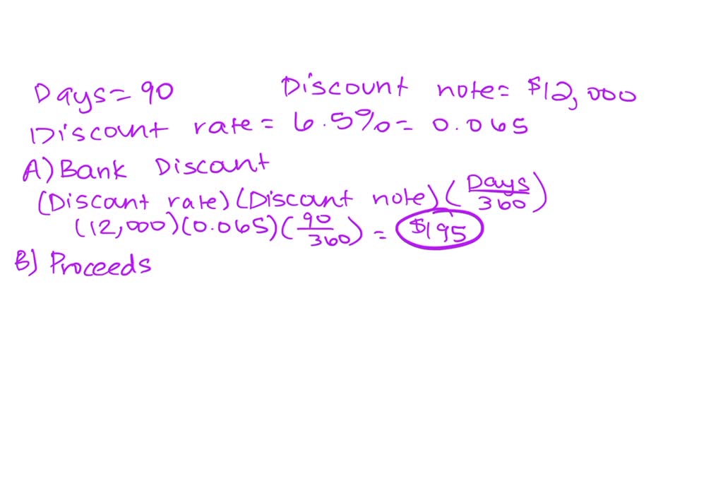 SOLVED Compute bank discount using (A) ordinary interest, (B) proceeds