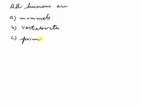 all-humans-are-a-mammals-b-vertebrates-c-primates-d-homo-sapiens-e-all-of-the-above-84528