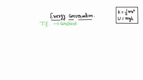 write-a-single-page-summary-about-using-energy-conservation-in-solving-kinematics-problems-you-can-pick-an-example-49676