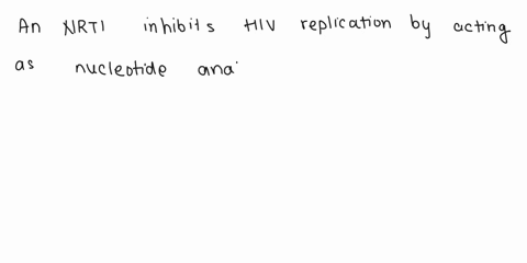 question-7-an-nrti-inhibils-hiv-repllcation-by-acting-js-while-an-nnrti-acls-3s-j-nucleotide-analog-reverse-transcriptase-antagonist-reverse-transcriptase-antagonlst-nucleotide-jnaloe-revers-03036