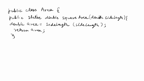 participation-activity-524-produce-a-method-that-computes-the-area-of-a-square-select-and-arrange-the-lines-of-code-needed-to-produce-a-method-squarearea-that-computes-the-area-of-a-square-o-91826