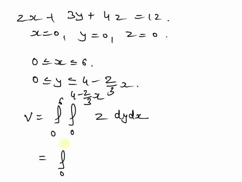find-the-volume-of-the-solid-region-bounded-by-the-planes-2x-3y-4z-12-x-0-y-0-and-z-0-70072