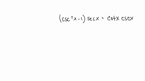 prove-the-identity-csc-i-secx-cotx-cscx-note-that-each-statement-must-be-based-on-rule-chosen-from-the-rule-menu-to-see-detailed-description-of-rule-select-the-more-information-button-to-the-58788