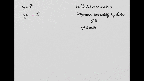 write-an-equation-for-quadratic-function-that-has-been-reflected-in-the-x-axis-compressed-horizontally-by-factor-of-5-and-shifted-up-units-ofkc-3-2-6-oflz-6-fc-6-_-52-fc-6-5-_-x-03303