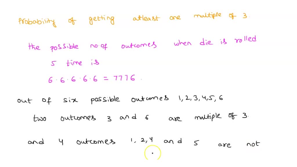 If a six-sided number cube is rolled 5 times, what is the probability ...