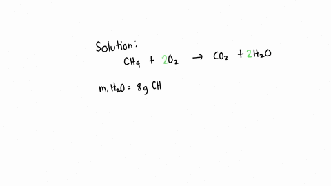 calculate-the-amount-of-water-produced-by-the-combustion-of-8g-of-methane-77249
