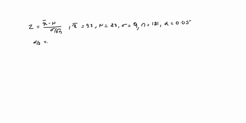 a-random-sample-of-121-observations-produced-a-sample-mean-of-33-find-the-critical-and-observed-values-of-z-for-the-following-test-of-hypothesis-using-005-the-population-standard-deviation-i-08923