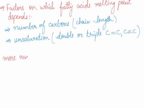 which-fatty-acid-would-you-expect-to-be-have-the-lowest-melting-point-a-chch-chchzoch-chcooh-b-chchzi6cooh-c-chchzi9cooh-d-chch-chchzicooh-e-chchzi4cooh-51534