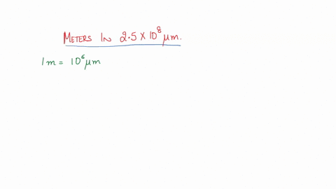 how-many-meters-are-there-in-25x108-micrometers-enter-the-appropriate-exponent-below-250-x-10-42644