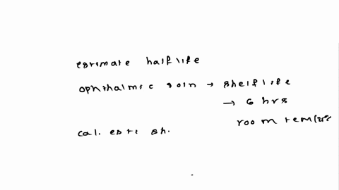 helt-life-estimation-q10-an-ophthalmic-solution-has-a-shelf-life-of-6-hours-at-room-temperature-25-c-calculate-the-estimated-shelf-life-in-a-refrigerator-5-c-solution-58117