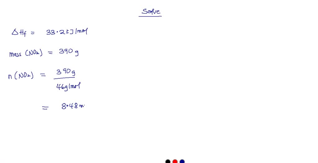 SOLVED The standard heat of formation for NO2 is 33.2 kJ/mol. How much