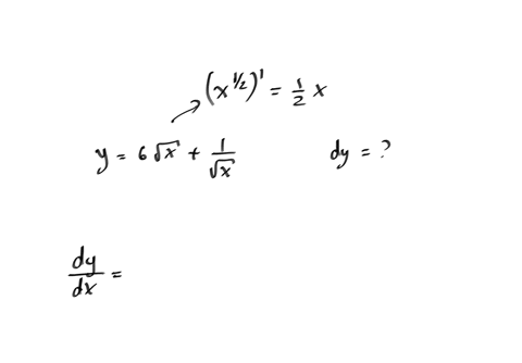 find-the-differential-d-y-of-the-given-function-use-dx-for-d-x-y6-sqrtxfrac1sqrtx-d-y