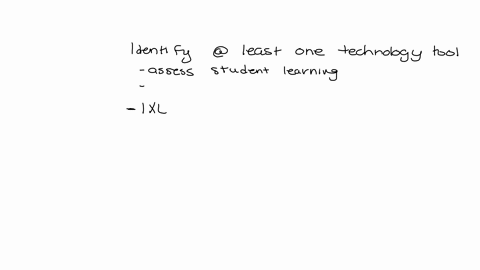 identify-at-least-one-technological-tool-that-could-be-used-to-assess-student-learning-and-explain-how-you-would-use-this-tool-in-your-current-or-future-classroom